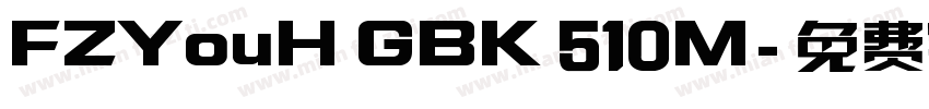 FZYouH GBK 510M字体转换
